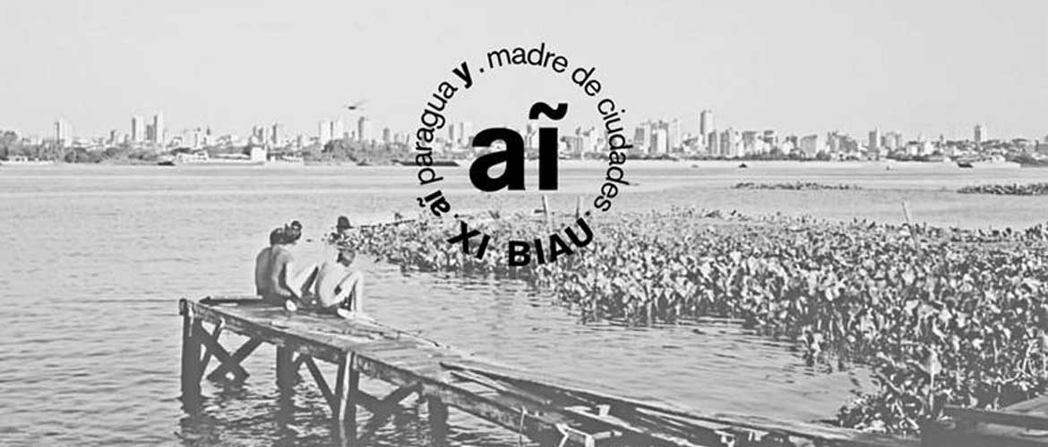 Asunción acoge la XI BIENAL Iberoamericana de Arquitectura y Urbanismo (XI BIAU)