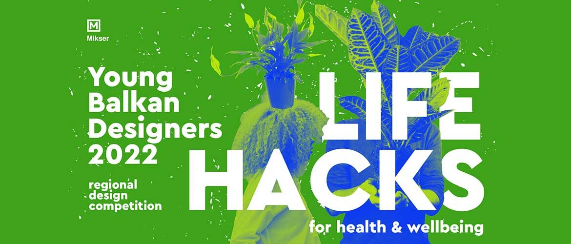 Young Balkan Designers 2022 Life hacks for health & wellbeing